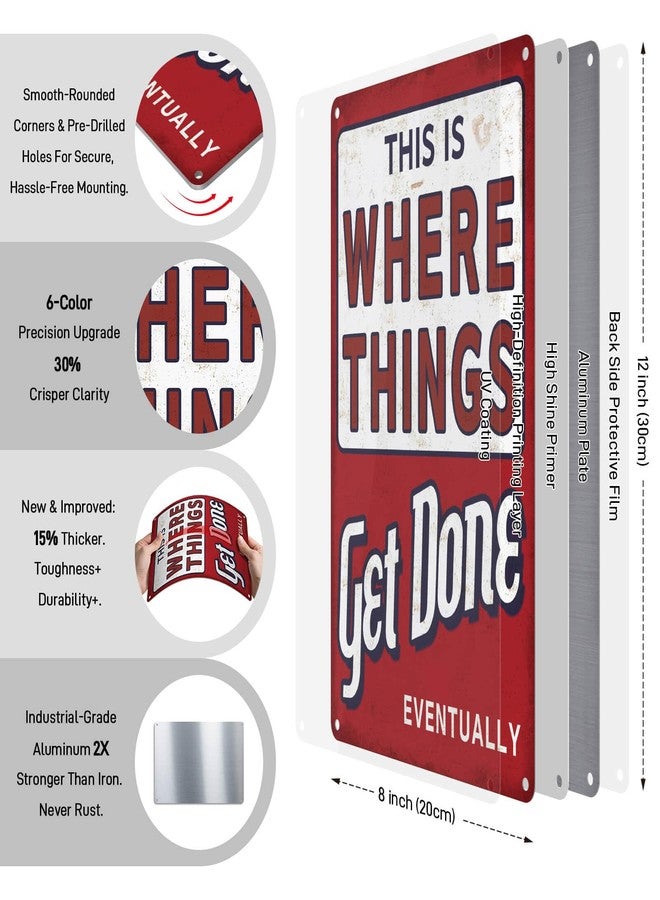 PAIION Funny Garage Signs for Men - Where Things Get Done Eventually Metal Sign Vintage Garage Decor, Office/Man Cave Decor & Shop Accessories 8x12 Inch - Image 2